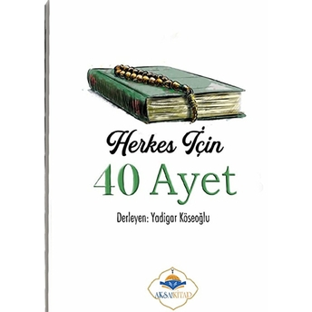 Herkes Için 40 Ayet - Yadigar Köseoğlu