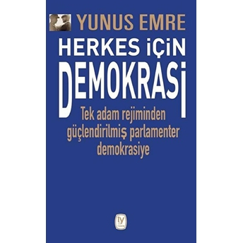 Herkes Için Demokrasi Yunus Emre