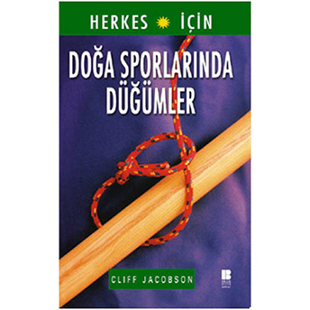 Herkes Için Doğa Sporlarında Düğümler Cliff Jacobson