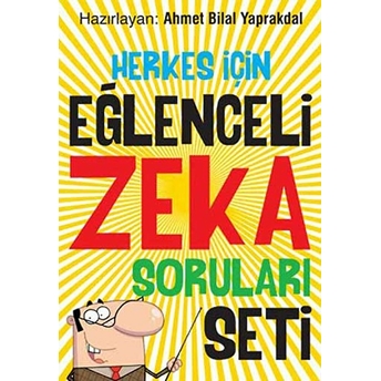 Herkes Için Eğlenceli Zeka Soruları Seti Ahmet Bilal Yaprakdal