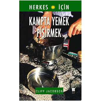 Herkes Için Kampta Yemek Pişirmek Cliff Jacobson