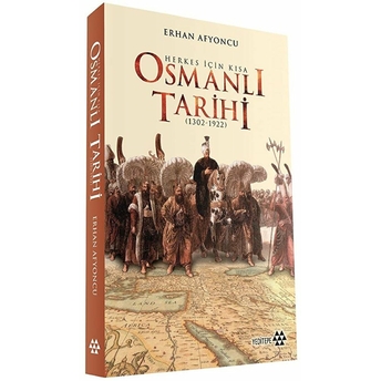 Herkes Için Kısa Osmanlı Tarihi - Ciltli Erhan Afyoncu