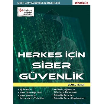 Herkes Için Siber Güvenlik - Siber Uzayda Güvenlik Önlemleri Cemal Taner