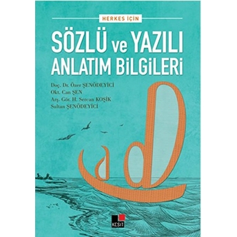 Herkes Için Sözlü Ve Yazılı Anlatım Bilgileri Özer Şenödeyici