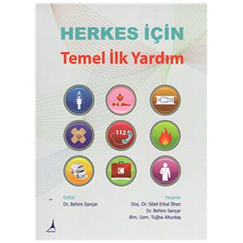 Herkes Için Temel Ilk Yardım-Behire Sançar