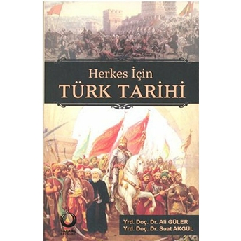 Herkes Için Türk Tarihi Ali Güler