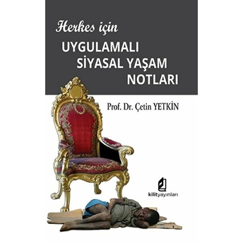 Herkes Için Uygulamalı Siyasal Yaşam Notları Çetin Yetkin