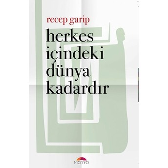 Herkes Içindeki Dünya Kadardır Recep Garip