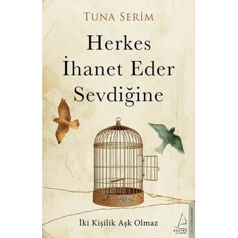 Herkes Ihanet Eder Sevdiğine Tuna Serim