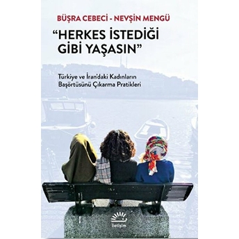 Herkes Istediği Gibi Yaşasın Nevşin Mengü, Büşra Cebeci