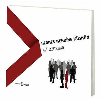 Herkes Kendine Küskün Ali Özdemir