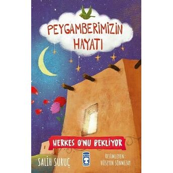 Herkes O'nu Bekliyor - Peygamberimizin Hayatı Salih Suruç