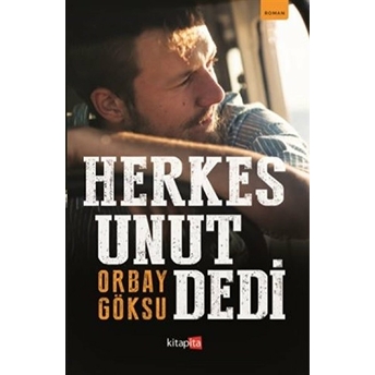 Herkes Unut Dedi Orbay Göksu