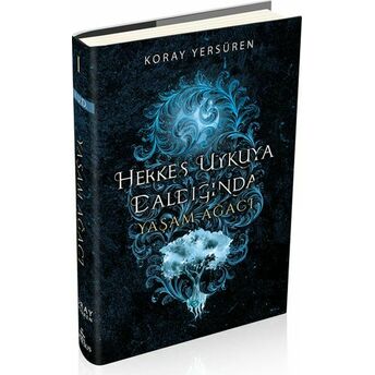 Herkes Uykuya Daldığında 1 - Yaşam Ağacı Koray Yersüren