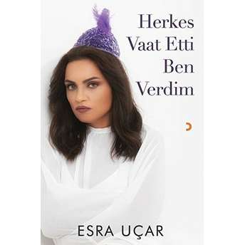 Herkes Vaat Etti Ben Verdim - Esra Uçar