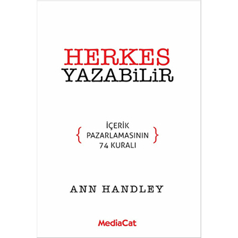 Herkes Yazabilir Içerik Pazarlamasının 74 Kuralı Ann Handley