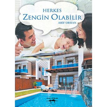 Herkes Zengin Olabilir Arif Orhan