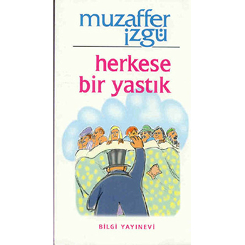 Herkese Bir Yastık Muzaffer Izgü