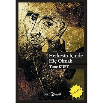 Herkesin Içinde Hiç Olmak Tunç Kurt