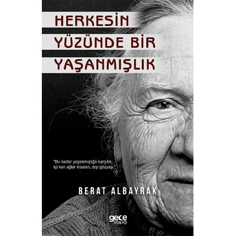 Herkesin Yüzünde Bir Yaşanmışlık - Berat Albayrak