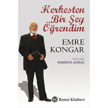 Herkesten Bir Şey Öğrendim Emre Kongar