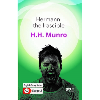 Hermann The Irascible - Ingilizce Hikayeler A2 Stage 2 H. H. Munro