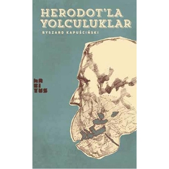 Herodot'la Yolculuklar Ryszard Kapuscinski