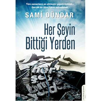 Herşeyin Bittiği Yerden Sami Dündar