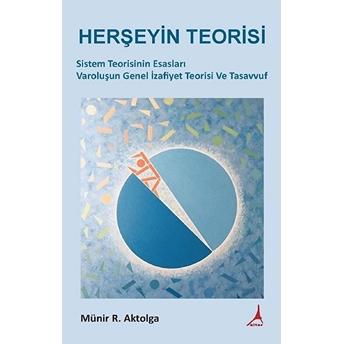 Herşeyin Teorisi - Münir R. Aktolga