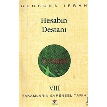 Hesabın Destanı Rakamların Evrensel Tarihi Vııı Georges Ifrah