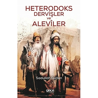 Heterodoks Dervişler Ve Aleviler Sadullah Gülten