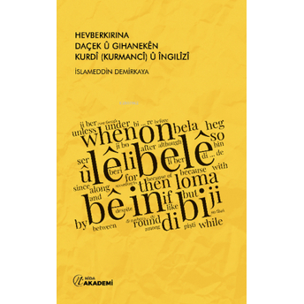 Hevberkirina Daçek Û Gihanekên Kurdî (Kurmancî) Û Îngilîzî Islameddin Demirkaya