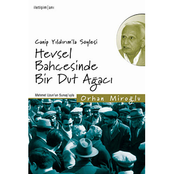 Hevsel Bahçesinde Bir Dut Ağacı Orhan Miroğlu