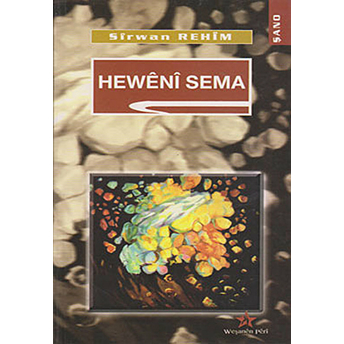 Heweni Sema-Sirwan Rehim