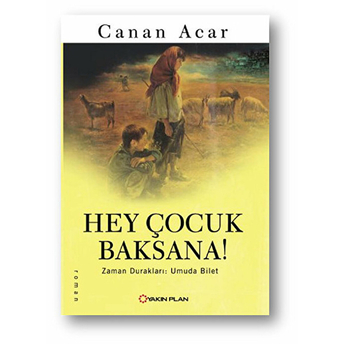 Hey Çocuk Baksana! Canan Acar