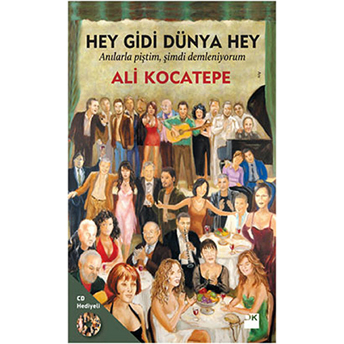 Hey Gidi Dünya Hey Ali Kocatepe