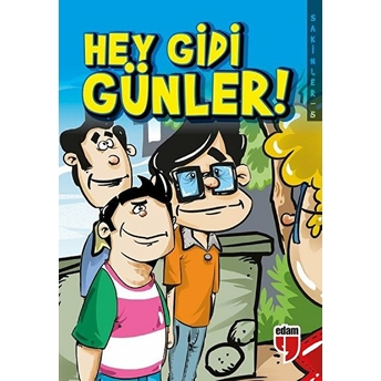 Hey Gidi Günler! - Sakinler 5 Elif Akardaş