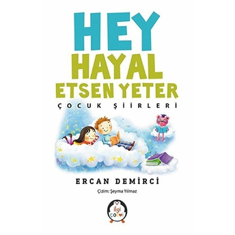 Hey Hayal Etsen Yeter