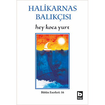 Hey Koca Yurt Bütün Eserleri:16 Cevat Şakir Kabaağaçlı (Halikarnas Balıkçısı)