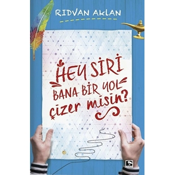 Hey Siri Bana Bir Yol Çizermisin Rıdvan Aklan