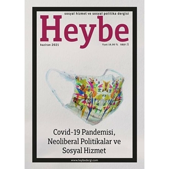 Heybe Sosyal Hizmet Ve Sosyal Politika Dergisi Sayı: 1 Haziran 2021 Kolektif