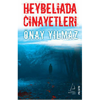 Heybeliada Cinayetleri Önay Yılmaz