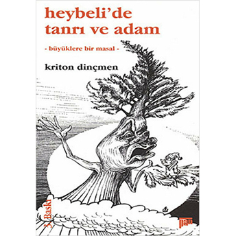 Heybeli'de Tanrı Ve Adam Kriton Dinçmen