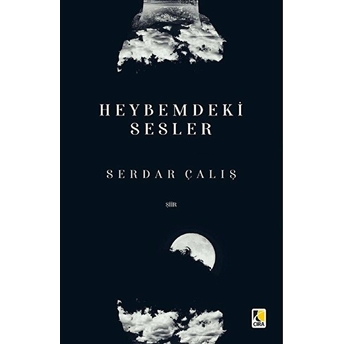 Heybemdeki Sesler Serdar Çalış