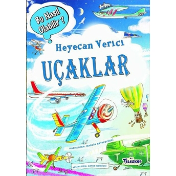 Heyecan Verici Uçaklar - Bu Nasıl Olabilir? Marcin Brykczynski