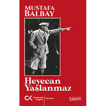 Heyecan Yaşlanmaz-Mustafa Balbay