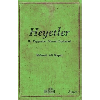 Heyetler - Hz. Peygamberin Dönemi Diplomasi Mehmet Ali Kapar