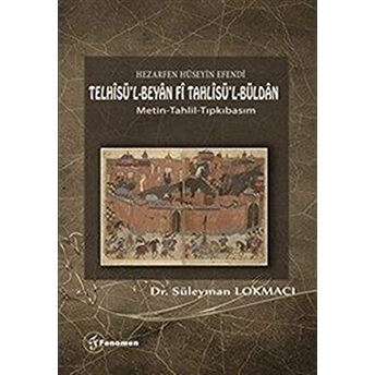 Hezarfen Hüseyin Efendi - Telhisü’l-Beyan Fi Tahlisü’l-Büldan Süleyman Lokmacı