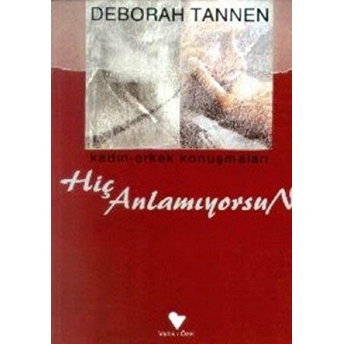 Hiç Anlamıyorsun Deborah Tannen