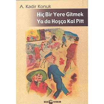 Hiç Bir Yere Gitmek Ya Da Hoşçakal Pitt